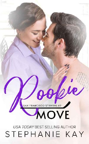 [San Francisco Strikers 07] • Rookie Move (San Francisco Strikers Book 7)